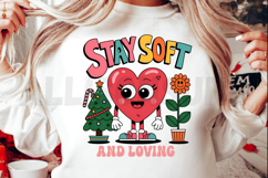 Stay soft and loving Sublimation, Inspirational PNG Design Product Image 2
