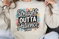 Straight outta patience #momlife PNG, Mothers Day Sublimati Product Image 1