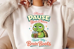 Please Pause Your Chaos Until My Brain Boots Funny Turtle Product Image 2