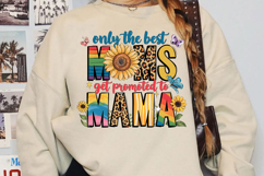 Only The Best Moms Get Promoted To Mama Sublimation Product Image 2