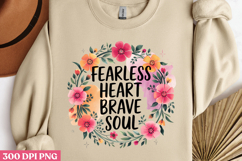 FEARLESS HEART BRAVE PNG, Inspired Florals Sublimation PNG Product Image 2