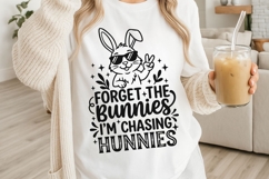 Forget The Bunnies I’m Chasing Hunnies Svg, Easter Bunny Svg Product Image 4
