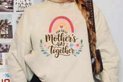 Our First Mother&#039;s Day Together Sublimation, Mama Png Product Image 2