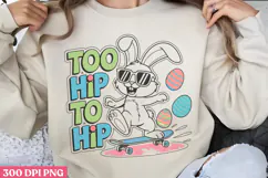 Too hip to hop PNG, Design Easter Sublimation PNG Product Image 1