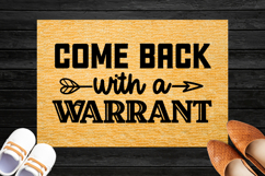 Come back with a warrant SVG, Doormat SVG Product Image 2