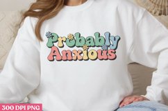 Probably anxious PNG, Anxiety Sublimation Product Image 1