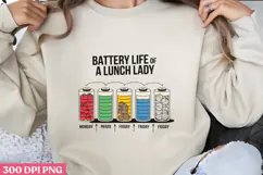 BATTERY LIFE OF A LUNCH PNG, Lunch Lady Sublimation PNG Product Image 1