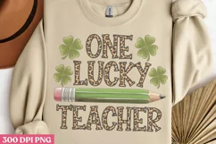 One lucky teacher PNG,St Patricks Day Teacher Sublima Product Image 3