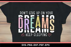 Don't give up on your dreams keep sleeping, Funny quotes SVG Product Image 2