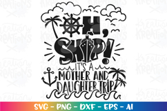 Cruise Ship svg Oh ship it&#039;s aMother and Daughter Trip Product Image 2