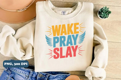 Wake pray slay Christian png design Product Image 2