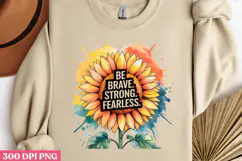 Be Brave. Strong. Fearless. PNG, Mental Health Sublimation P Product Image 3