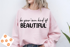 Be Your Own Kind Of Beautiful SVG, funny with Flower SVG Product Image 2
