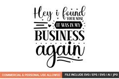 Hey I Found Your Nose It Was In My Business Again Svg Design Product Image 1