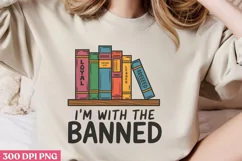 I'm with the banned PNG,Reading Books Sublimation PNG Product Image 3