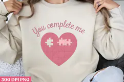 You Complete me PNG ,Valentine Sublimation PNG Product Image 1