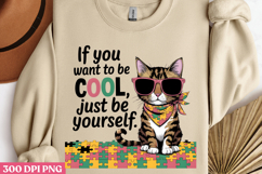 IF YOU WANT TO BE COOL PNG, Funny Cats Sublimation Quotes PN Product Image 2