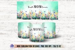 Best MOM Ever Mug Sublimation Design Coffee Mug Wrap PNG Product Image 1