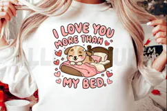 Cute Puppy In Bed Love You More Than My Bed Cartoon Product Image 2