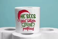 He sees you when you're pooping SVG, Christmas Gag Gift SVG Product Image 2