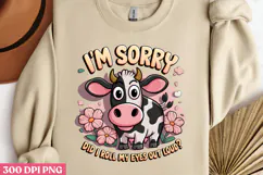 I'M SORRY DID I ROLL MY PNG, Animal Funny Quotes Sublimat Product Image 2