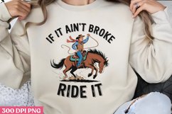 If It Ain t Broke, Ride It PNG Product Image 2