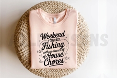 Weekend Forecast Fishing With No Chance Of House Chores Product Image 2