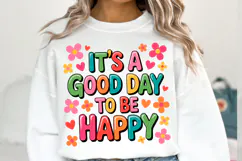 It's a Good day to be happy svg | Shirt Svg Product Image 1