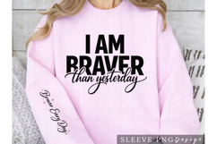 I Am Braver Than Yesterday Motivational Shirt Design with Product Image 1