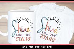 Shine Like The Stars SVG, Motivational Quotes SVG Product Image 1