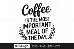 Coffee Is The Most Important Meal Quote SVG PNG Product Image 1
