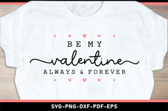 Be my valentine always &amp; forever SVG, Love SVG, Valentines Product Image 1