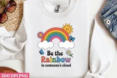 Be the rainbow in someone PNG, Mental Health Sublimation PNG Product Image 1