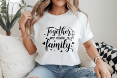 Together we make a family Family Quotes SVG Design Product Image 2