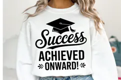 Success Achieved Onward svg | Graduation Svg | Shirt Svg Product Image 1