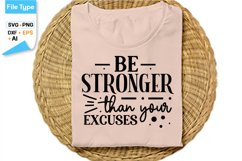 Be Stronger Than Your Excuses SVG Cut File Product Image 2