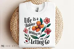 Life Balance Quote With Colorful Floral Sublimation PNG Product Image 3
