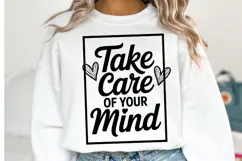 Take Care of your mind Svg Design | Svg Cut File | Shirt Svg Product Image 1