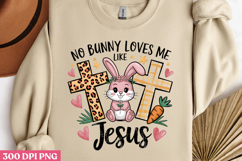 No bunny loves me like Jesus PNG, Retro Easter Day Sublimati Product Image 2
