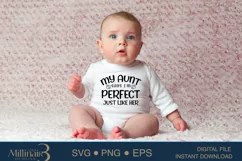 My Aunt Says I’m Perfect Just Like Her SVG PNG Sublimation Product Image 2