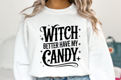 Witch better have my candy Svg | Halloween Svg | Shirt Svg Product Image 1