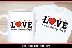 Love more worry less SVG, Valentines Day T Shirt Designs PNG Product Image 1