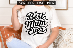 Best Mum Ever - Mother&#039;s Day t-shirt Design Product Image 1