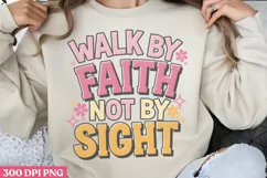 Walk by faith not by sight PNG, Retro Christian Sublima Product Image 1