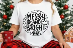 Messy And Bright Svg, Funny Christmas Holiday Svg. Product Image 3