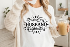 Raising My Husband Is Exhausting Svg, Funny Wife Svg. Product Image 3