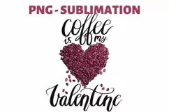 Coffee Is My Valentine | Digital Download | Pink Heart Png Product Image 2
