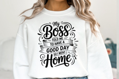 To have a good day so i went home svg | Shirt Svg Product Image 1
