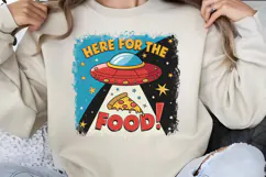 Here for the food! PNG, Funny UFO Alien Sublimation PNG Product Image 2