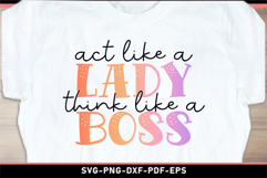Act like a lady think like a boss, Funny quotes SVG T shirt Product Image 2